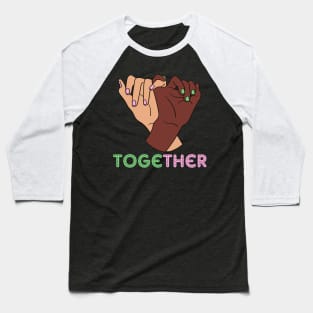 we must stand together Baseball T-Shirt